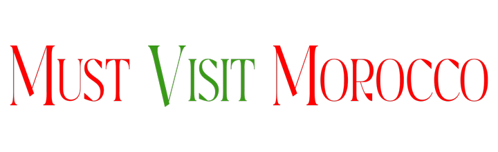 Must Visit Morocco